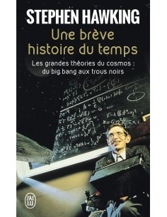 Une brève histoire du temps : Du big bang aux trous noirs - Stephen Hawking