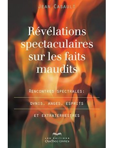 Révélations spectaculaires sur les faits maudits - Jean Casault