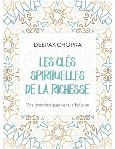 Les clés spirituelles de la richesse - Vos premiers pas vers la fortune - Livre audio CD MP3 - Deepak Chopra