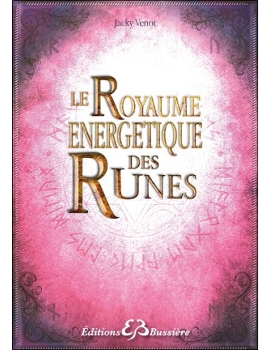 Le Royaume énergétique des Runes - Jacky Venot