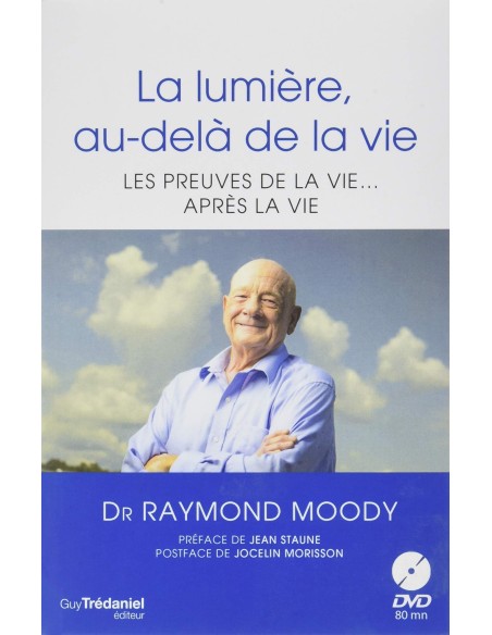 La lumière, au-delà de la vie : Suivi de Y a-t-il une vie après "la vie après la vie" ? (1DVD) -Raymond Moody