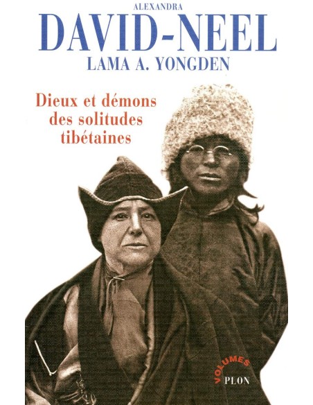 Dieux et démons des solitudes tibétaines - Alexandra DAVID-NEEL