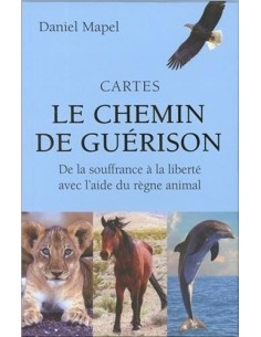 Le chemin de guérison : De la souffrance à la liberté avec l'aide du règne animal Coffret - Daniel Mapel