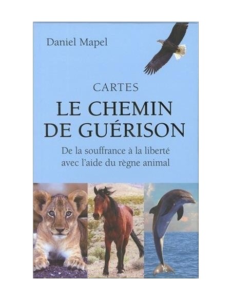 Le chemin de guérison : De la souffrance à la liberté avec l'aide du règne animal Coffret - Daniel Mapel