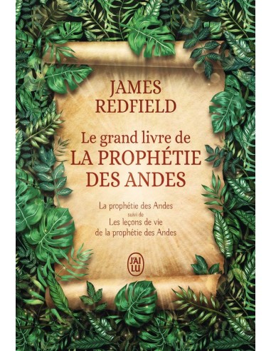 Le grand livre de la prophétie des Andes : La prophétie et Les leçons de vie de la prophétie des Andes - James Redfield