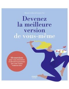 Devenez la meilleure version de vous-même - Mélanie GUIBERT & François VIOT