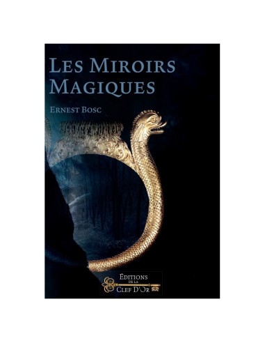 Les Miroirs Magiques : Entraînement et Rituel - Ernest BOSC