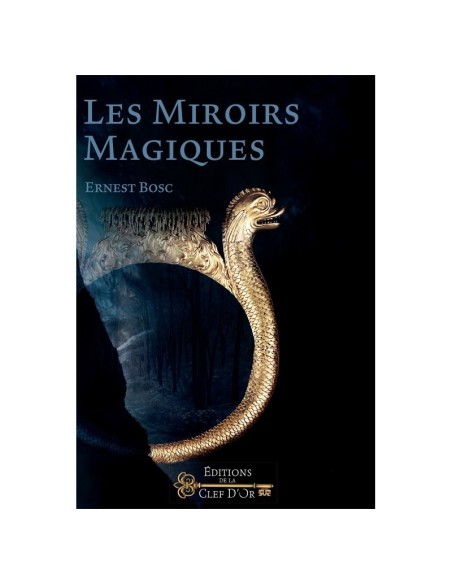 Les Miroirs Magiques : Entraînement et Rituel - Ernest BOSC