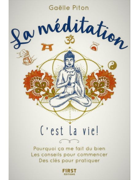 La méditation, c'est la vie ! - Gaëlle PITON