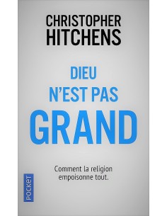 Dieu n'est pas grand - Christopher HITCHENS