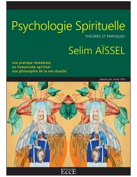 Psychologie Spirituelle - Théories et pratiques - Selim Aïssel