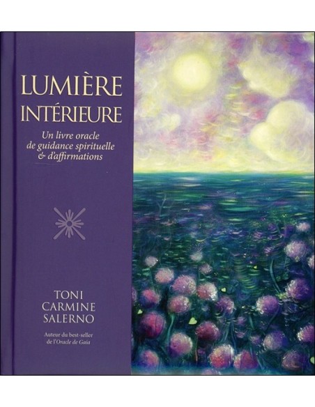 Lumière intérieure : Un livre oracle de guidances et d'affirmations - Toni Carmine Salerno