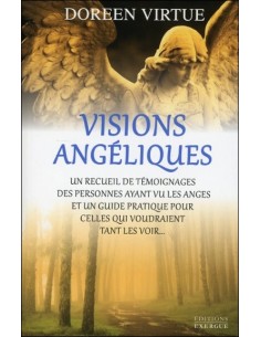Visions angéliques, un recueil de témoignages - Doreen Virtue