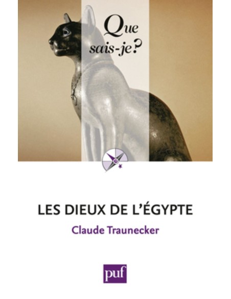 Les dieux de l'Égypte - Claude Traunecker