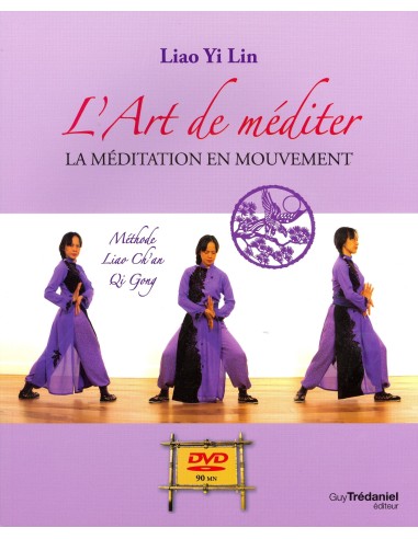 L'art de méditer : La méditation en mouvement (1DVD) - Liao Yi Lin