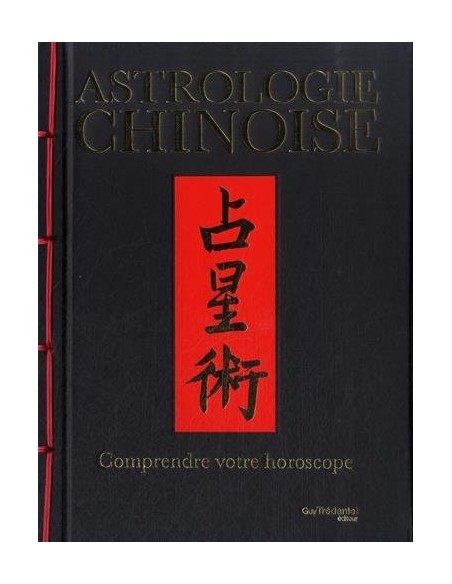 Astrologie chinoise - James Trapp & Françoise Fortoul