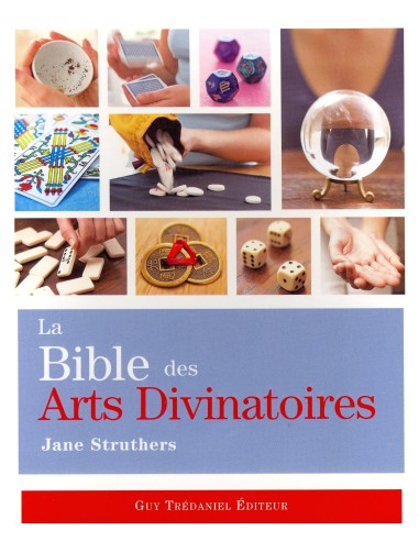 La Bible des arts divinatoires - Jane Struthers