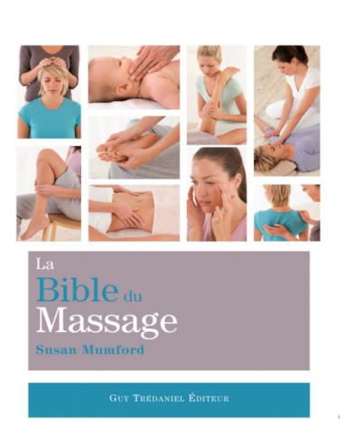 La Bible du massage - Susan Mumford
