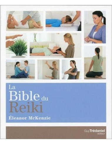 La bible du reiki - Eleanor McKenzie