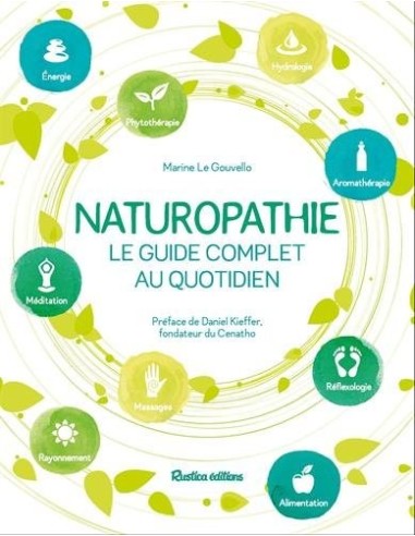 Naturopathie : Le guide complet au quotidien - Marine Le Gouvello