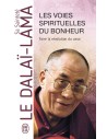 Les voies spirituelles du bonheur - Dalaï-Lama