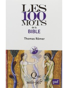 Les 100 mots de la Bible - Thomas Römer