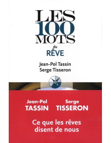 Les 100 mots du rêve - Jean-Pol Tassin & Serge Tisseron