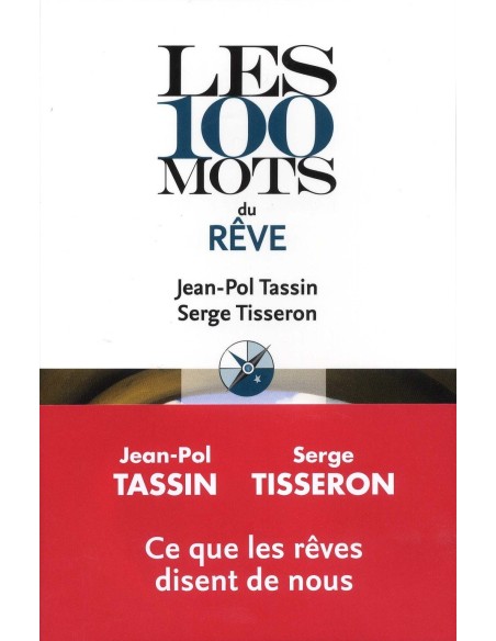 Les 100 mots du rêve - Jean-Pol Tassin & Serge Tisseron