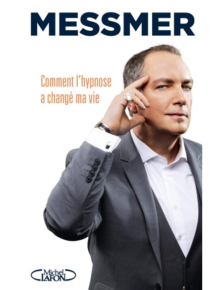 Comment l'hypnose a changé ma vie - Messmer