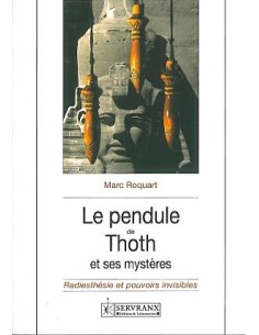 Pendule de Thoth et ses mystères - Marc Roquart