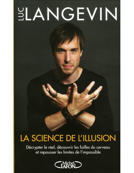 La science de l'illusion - Luc Langevin