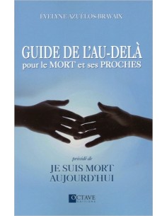 Guide de l'au-delà pour le mort et ses proches - Evelyne Azuélos