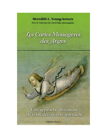 Les Cartes Messagères des Anges : Une approche divinatoire de votre découverte spirituelle - Meredith-L Young-Sowers
