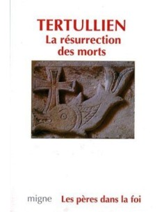 La résurrection des morts - Tertullien