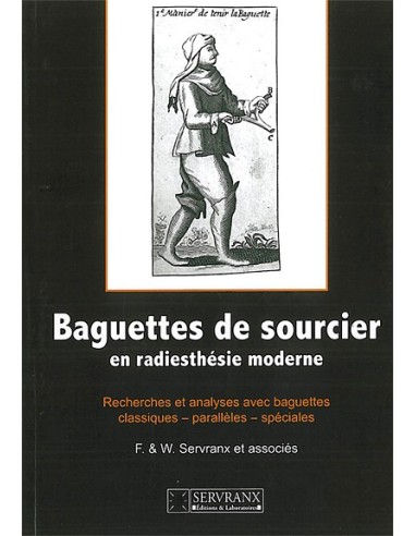 Baguettes de sourcier en radiesthésie moderne - F. & W. Servranx