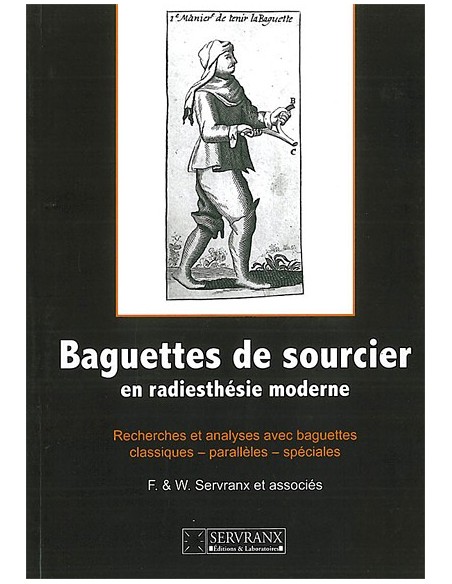 Baguettes de sourcier en radiesthésie moderne - F. & W. Servranx