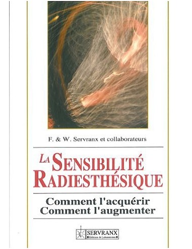 Sensibilité radiesthésique - F. & W. Servranx