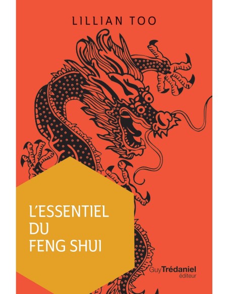 L'essentiel du Feng Shui - Lillian TOO L'essentiel du Feng Shui - Lillian TOO