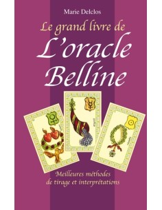 Grand livre de l'oracle Belline - Marie Delclos