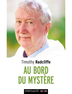 Au bord du mystère - Timothy Radcliffe
