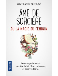 Âme de sorcière ou La magie du féminin - Odile CHABRILLAC