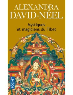 Mystiques et magiciens du Tibet- Alexandra David-Néel