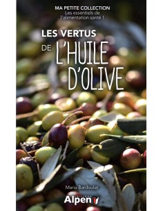 Les vertus de l'huile d'olive - Maria Bardoulat