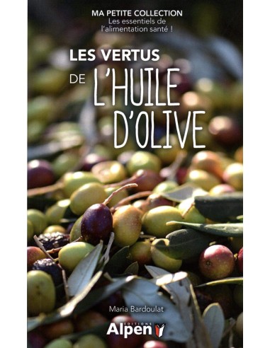Les vertus de l'huile d'olive - Maria Bardoulat