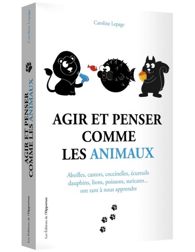 Agir et penser comme les animaux - Caroline Lepage