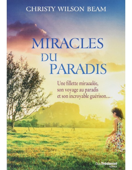 Miracles du paradis - Christy Wilson Beam