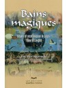 Bains magiques - Rituels et recettes pour le corps, l'âme et l'esprit - Eric Pier Sperandio & Marc-André Ricard