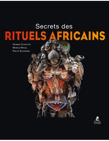 Secrets des rituels africains - Henning Christoph, Philipp Schiemann & Markus Matzel