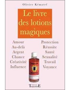 Livre des lotions magiques - Olivier Kématef