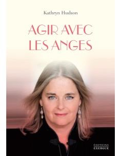 Agir avec les anges - Kathryn Hudson 2